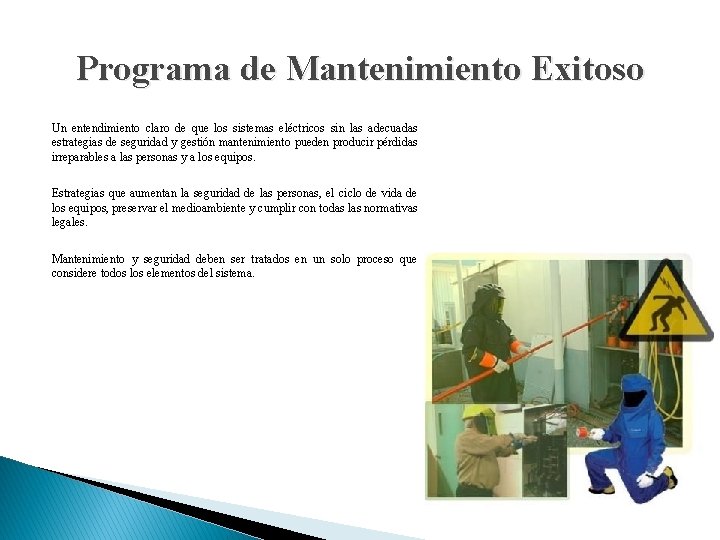 Programa de Mantenimiento Exitoso Un entendimiento claro de que los sistemas eléctricos sin las