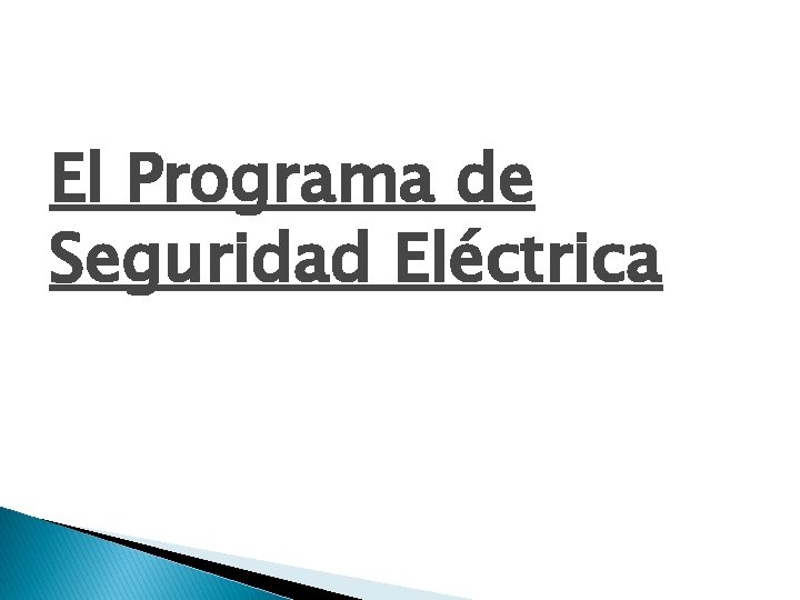 El Programa de Seguridad Eléctrica 