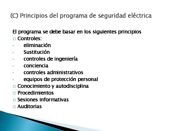 (C) Principios del programa de seguridad eléctrica El programa se debe basar en los