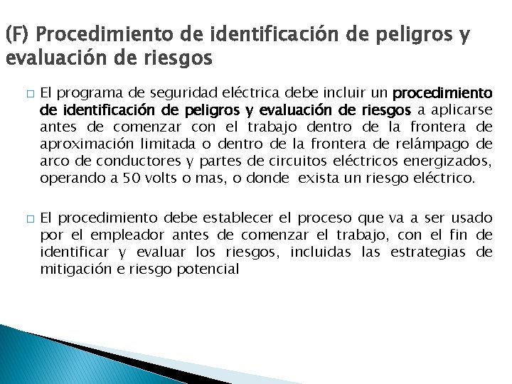 (F) Procedimiento de identificación de peligros y evaluación de riesgos � � El programa