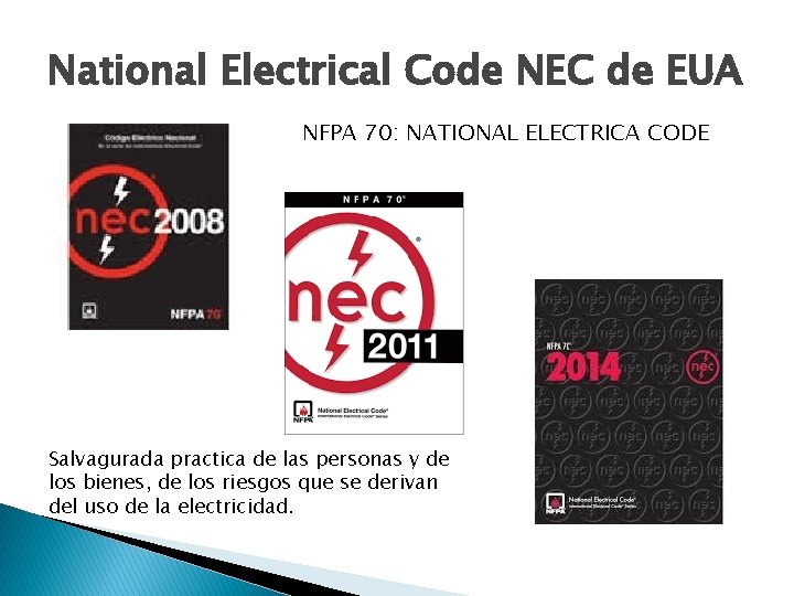National Electrical Code NEC de EUA NFPA 70: NATIONAL ELECTRICA CODE Salvagurada practica de