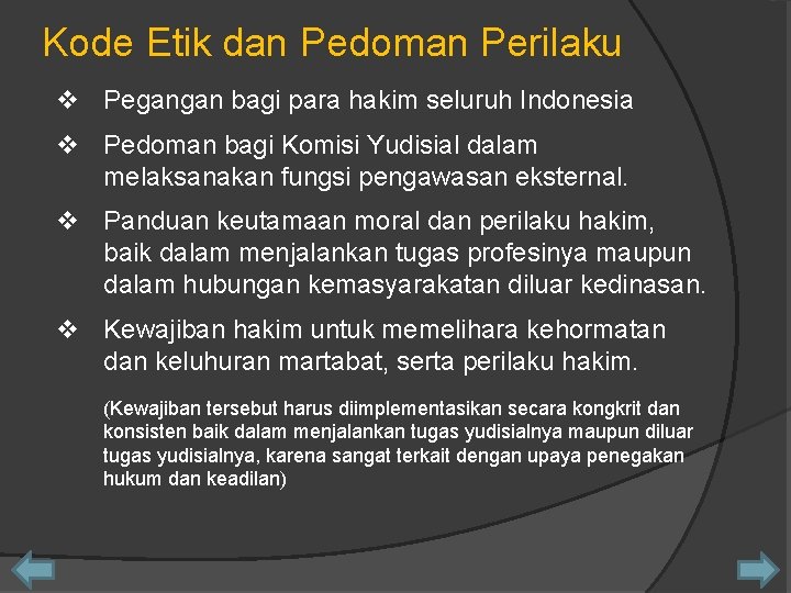 Kode Etik dan Pedoman Perilaku v Pegangan bagi para hakim seluruh Indonesia v Pedoman