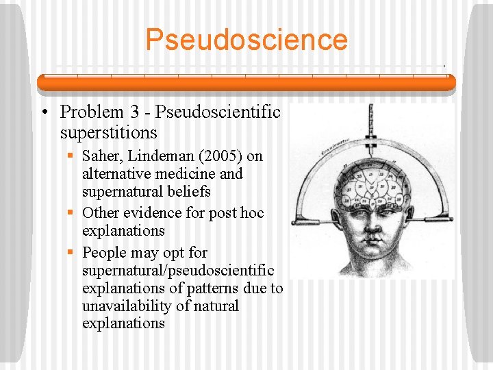Pseudoscience • Problem 3 - Pseudoscientific superstitions § Saher, Lindeman (2005) on alternative medicine