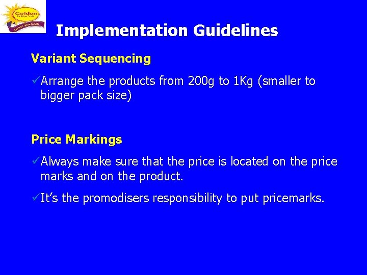 Implementation Guidelines Variant Sequencing üArrange the products from 200 g to 1 Kg (smaller
