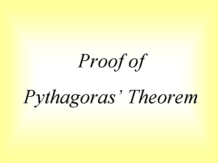 Proof of Pythagoras’ Theorem 