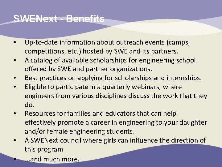 SWENext - Benefits • • Up-to-date information about outreach events (camps, competitions, etc. )