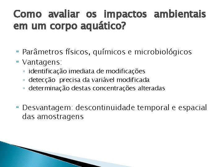 Como avaliar os impactos ambientais em um corpo aquático? Parâmetros físicos, químicos e microbiológicos