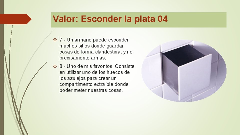 Valor: Esconder la plata 04 7. - Un armario puede esconder muchos sitios donde Valor: Esconder la plata 04 7. - Un armario puede esconder muchos sitios donde
