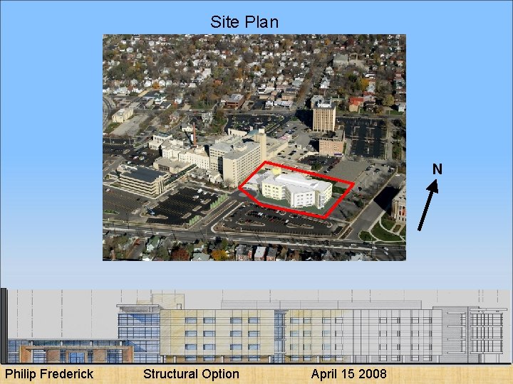 Site Plan N Philip Frederick Structural Option April 15 2008 