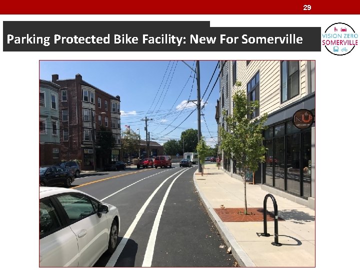 29 Parking Protected Bike Facility: New For Somerville 