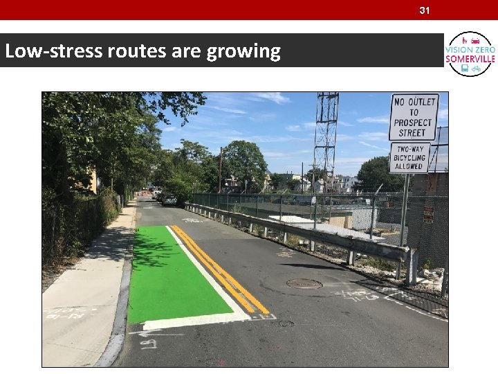 31 Low-stress routes are growing 