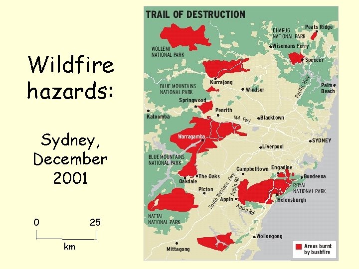 Wildfire hazards: Sydney, December 2001 0 25 km 