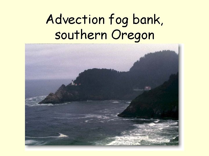 Advection fog bank, southern Oregon 