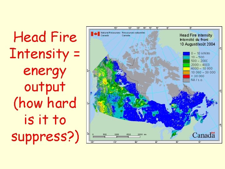 Head Fire Intensity = energy output (how hard is it to suppress? ) 