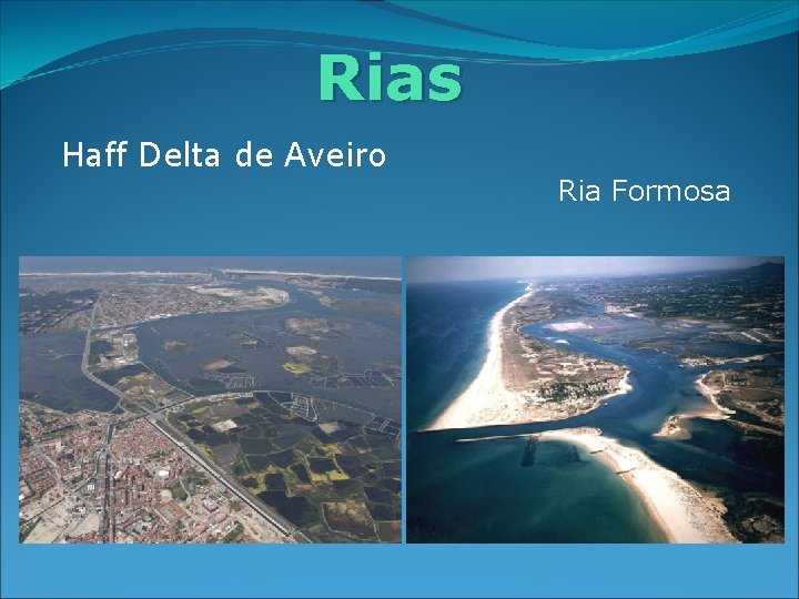 Rias Haff Delta de Aveiro Ria Formosa 