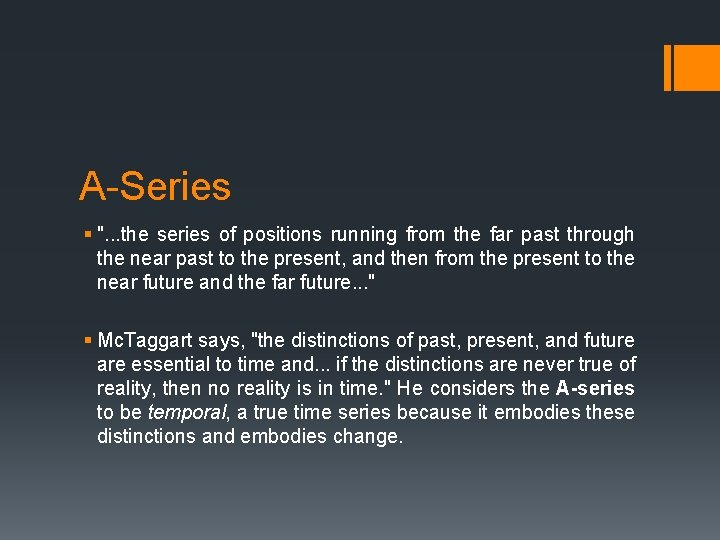 A-Series § ". . . the series of positions running from the far past