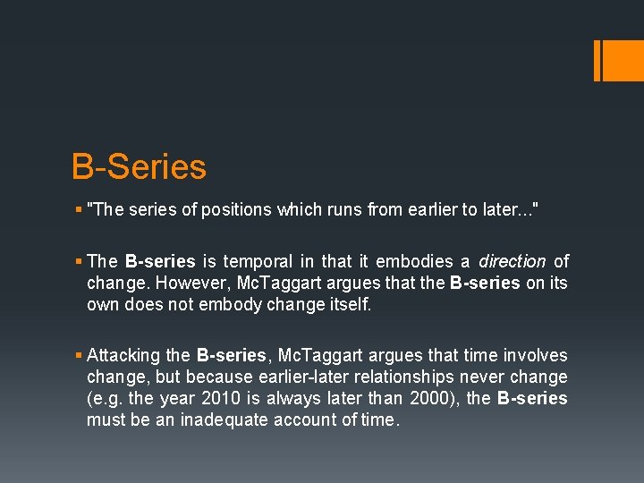 B-Series § "The series of positions which runs from earlier to later. . .