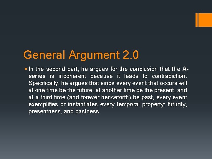 General Argument 2. 0 § In the second part, he argues for the conclusion