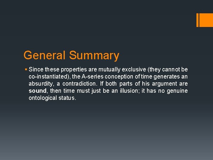 General Summary § Since these properties are mutually exclusive (they cannot be co-instantiated), the