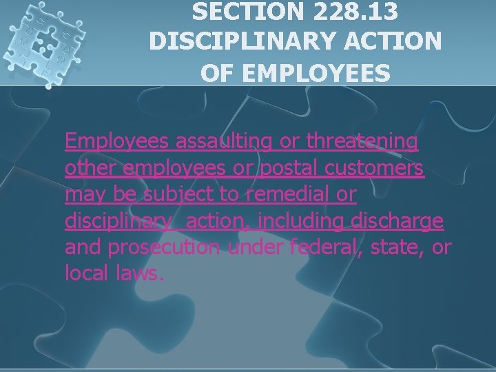 SECTION 228. 13 DISCIPLINARY ACTION OF EMPLOYEES Employees assaulting or threatening other employees or