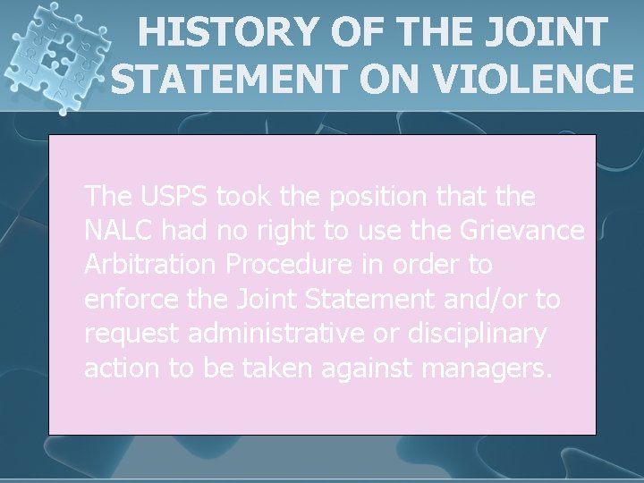 HISTORY OF THE JOINT STATEMENT ON VIOLENCE The USPS took the position that the