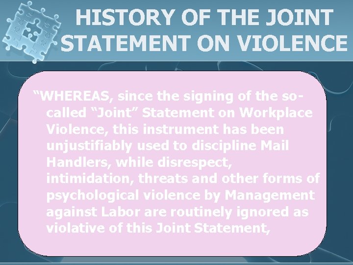 HISTORY OF THE JOINT STATEMENT ON VIOLENCE “WHEREAS, since the signing of the socalled