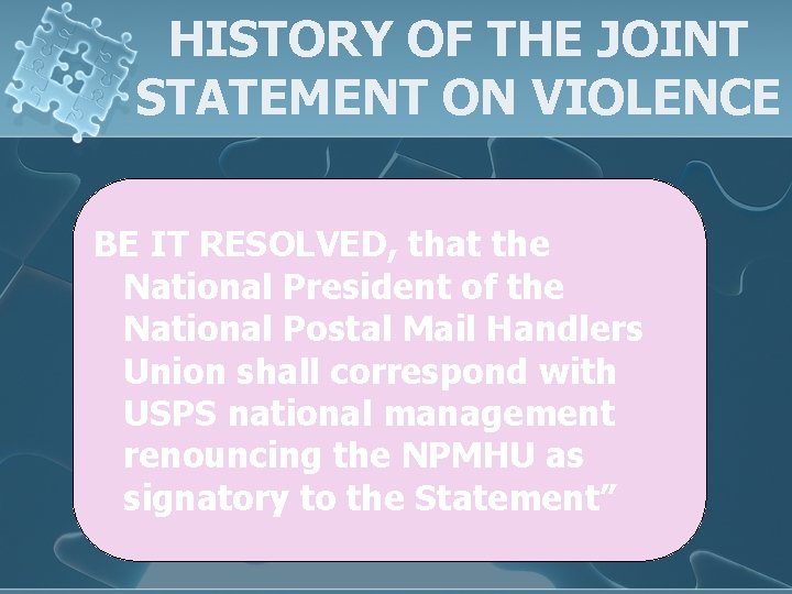 HISTORY OF THE JOINT STATEMENT ON VIOLENCE BE IT RESOLVED, that the National President