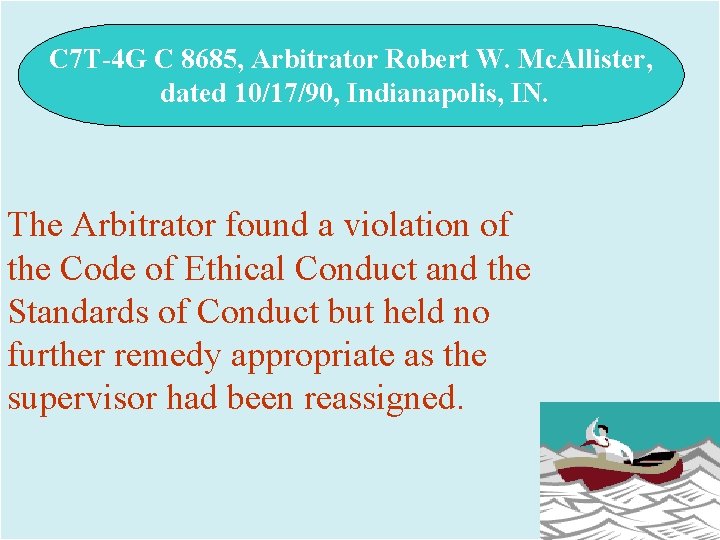 C 7 T-4 G C 8685, Arbitrator Robert W. Mc. Allister, dated 10/17/90, Indianapolis,