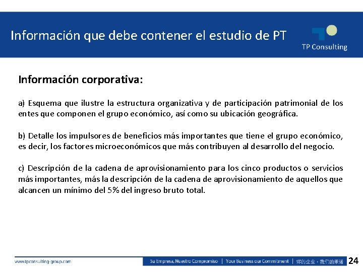 Información que debe contener el estudio de PT Información corporativa: a) Esquema que ilustre