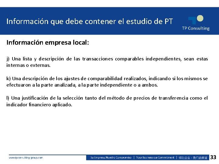 Información que debe contener el estudio de PT Información empresa local: j) Una lista