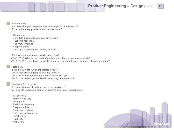 Product Engineering – Design (2 of 3) Performance Are there stringent response time or