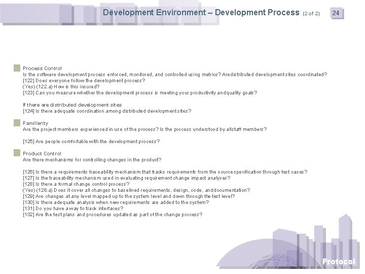 Development Environment – Development Process (2 of 2) Process Control Is the software development