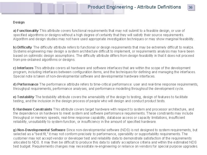 Product Engineering - Attribute Definitions 36 Design a) Functionality This attribute covers functional requirements