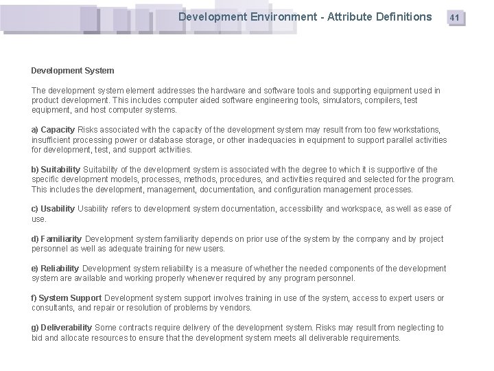 Development Environment - Attribute Definitions 41 Development System The development system element addresses the