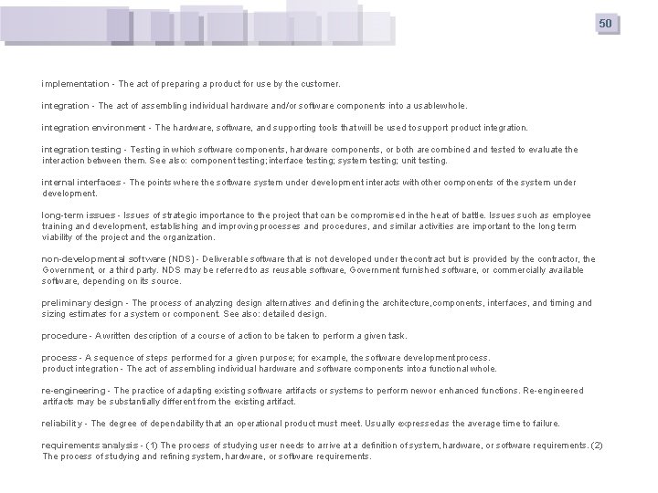 50 implementation - The act of preparing a product for use by the customer.