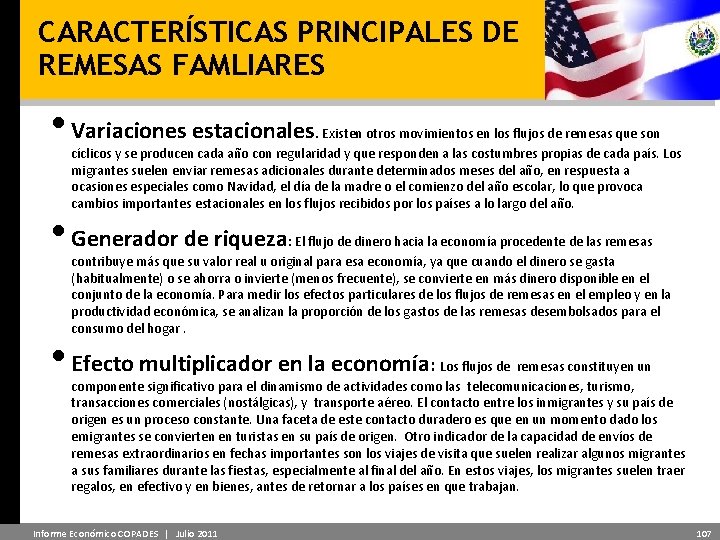 CARACTERÍSTICAS PRINCIPALES DE REMESAS FAMLIARES • Variaciones estacionales . Existen otros movimientos en los