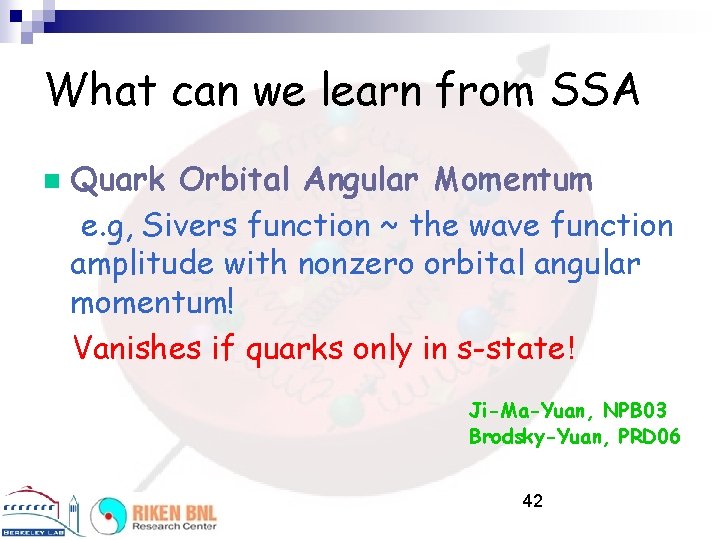 What can we learn from SSA n Quark Orbital Angular Momentum e. g, Sivers