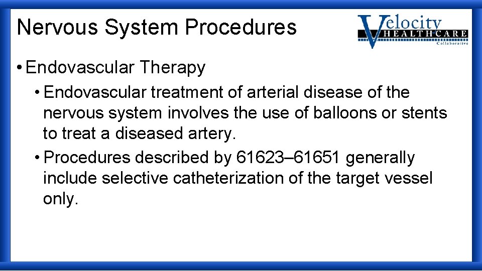 Nervous System Procedures • Endovascular Therapy • Endovascular treatment of arterial disease of the