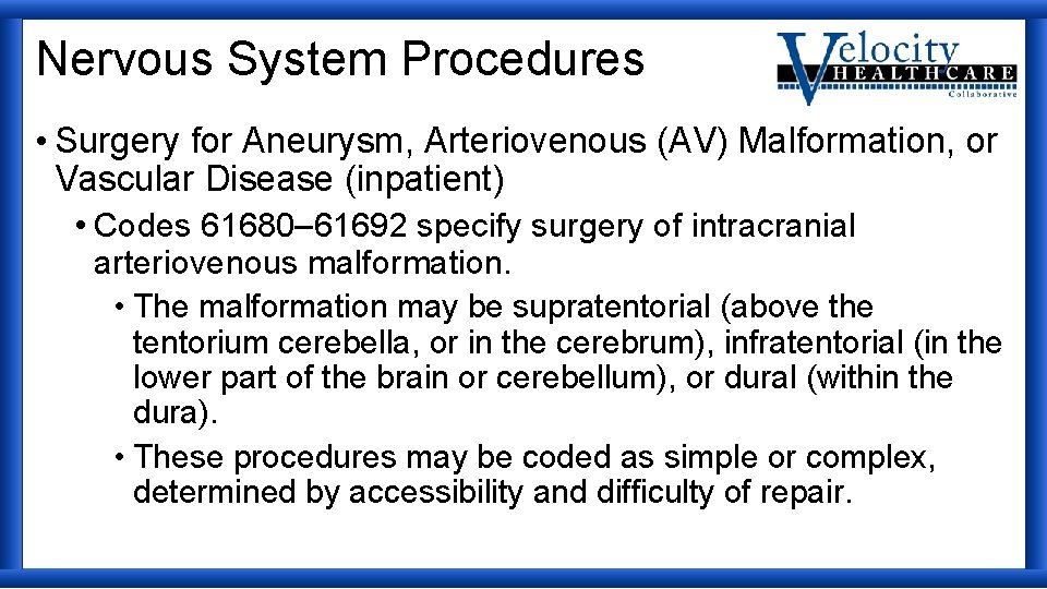 Nervous System Procedures • Surgery for Aneurysm, Arteriovenous (AV) Malformation, or Vascular Disease (inpatient)