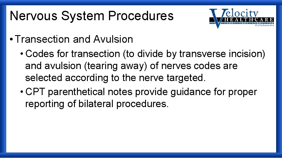 Nervous System Procedures • Transection and Avulsion • Codes for transection (to divide by