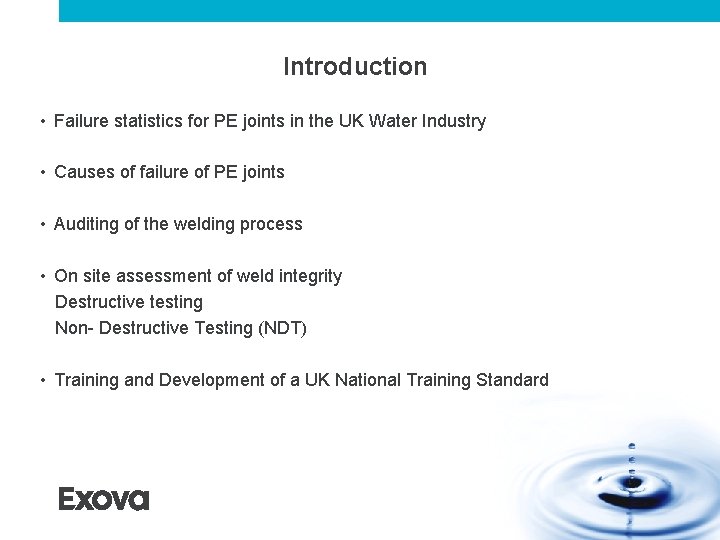 Introduction • Failure statistics for PE joints in the UK Water Industry • Causes Introduction • Failure statistics for PE joints in the UK Water Industry • Causes