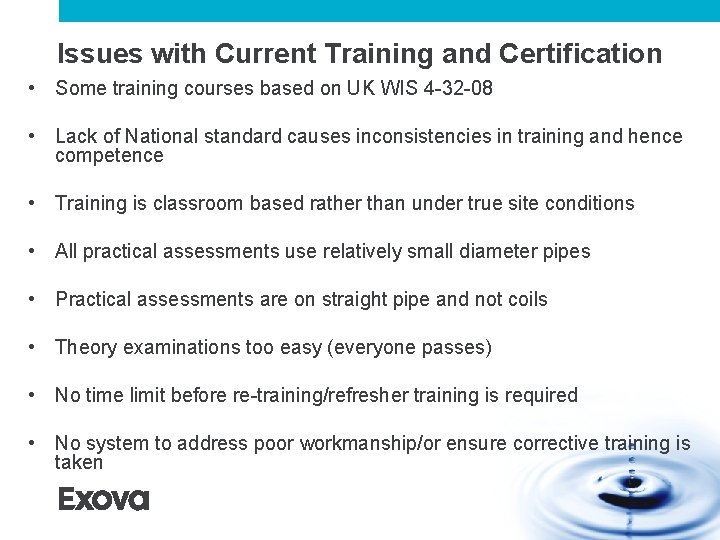 Issues with Current Training and Certification • Some training courses based on UK WIS Issues with Current Training and Certification • Some training courses based on UK WIS