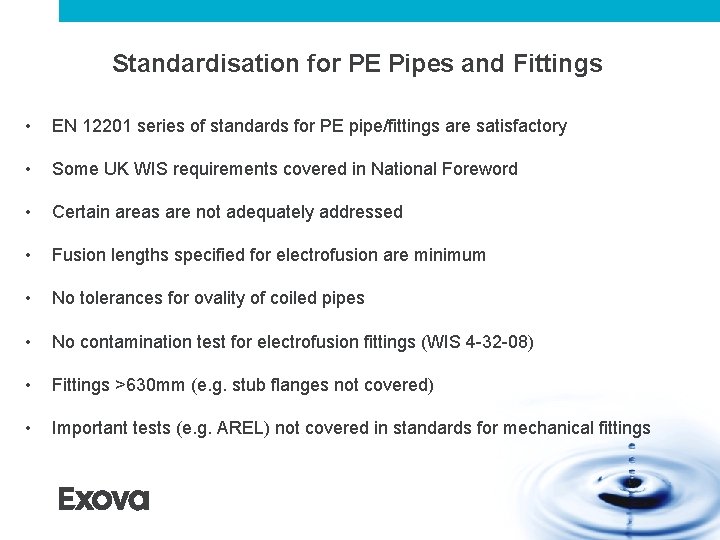 Standardisation for PE Pipes and Fittings • EN 12201 series of standards for PE Standardisation for PE Pipes and Fittings • EN 12201 series of standards for PE