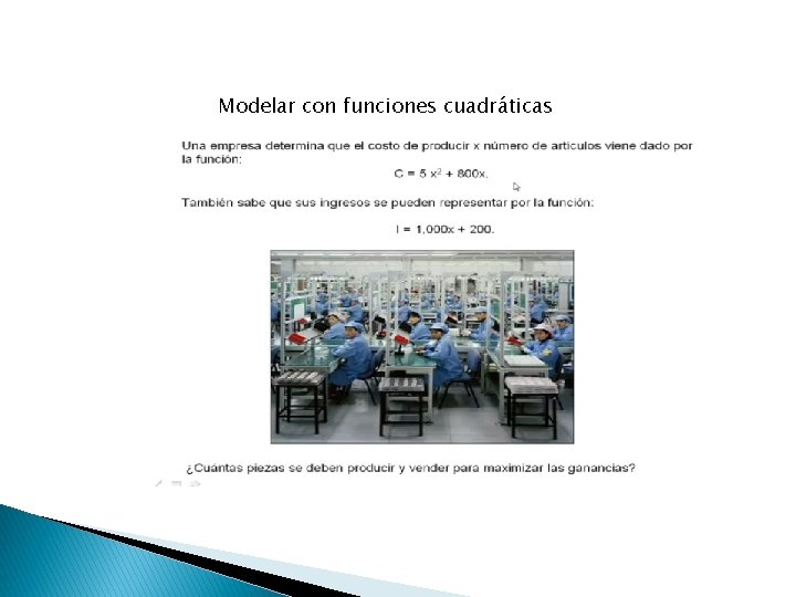 Modelar con funciones cuadráticas 