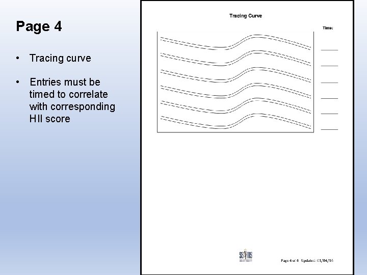 Page 4 • Tracing curve • Entries must be timed to correlate with corresponding