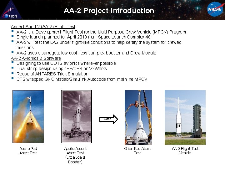 AA-2 Project Introduction Ascent Abort 2 (AA-2) Flight Test § AA-2 is a Development
