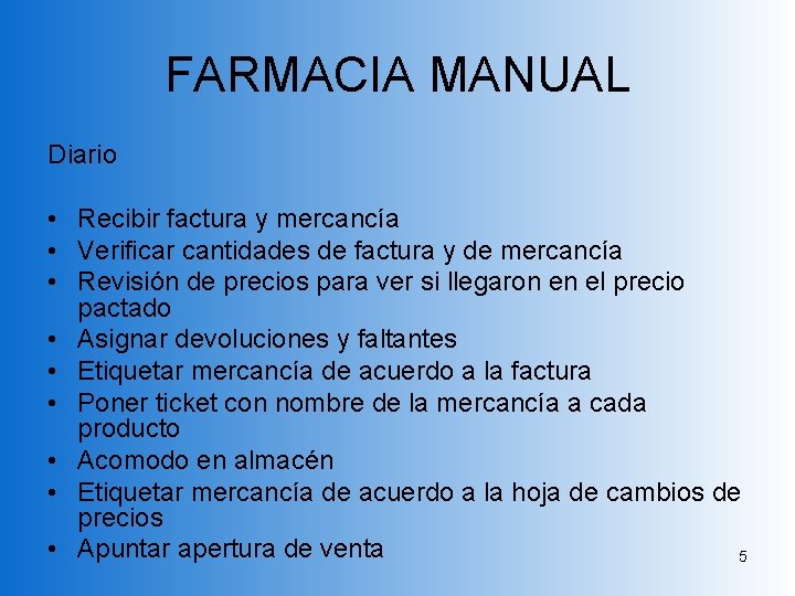 FARMACIA MANUAL Diario • Recibir factura y mercancía • Verificar cantidades de factura y FARMACIA MANUAL Diario • Recibir factura y mercancía • Verificar cantidades de factura y