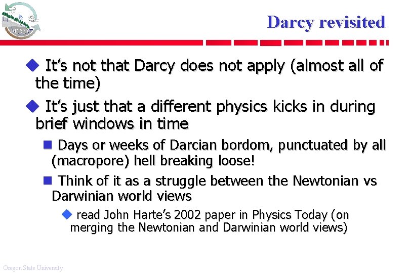 Darcy revisited FE 537 u It’s not that Darcy does not apply (almost all