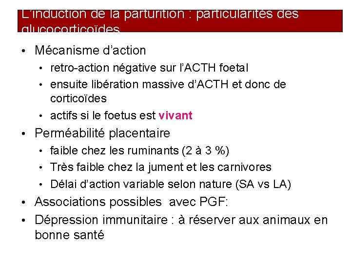 L’induction de la parturition : particularités des glucocorticoïdes • Mécanisme d’action retro-action négative sur