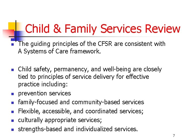 Child & Family Services Review n n n n The guiding principles of the